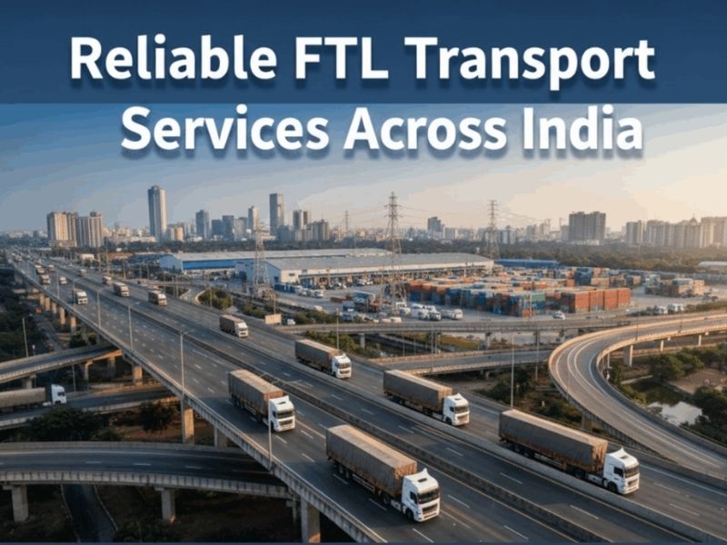 Reliable FTL Transport Services Across India